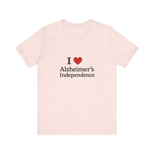 I love Alzheimer's Independence T-Shirt!