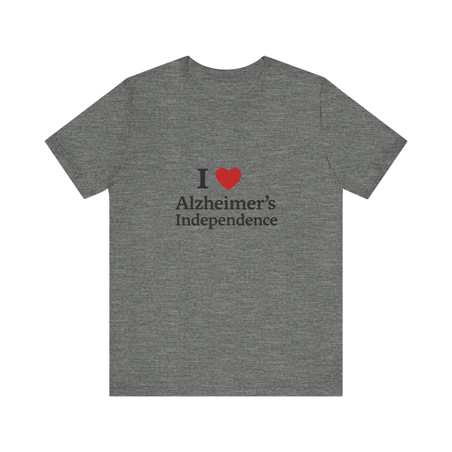 I love Alzheimer's Independence T-Shirt!