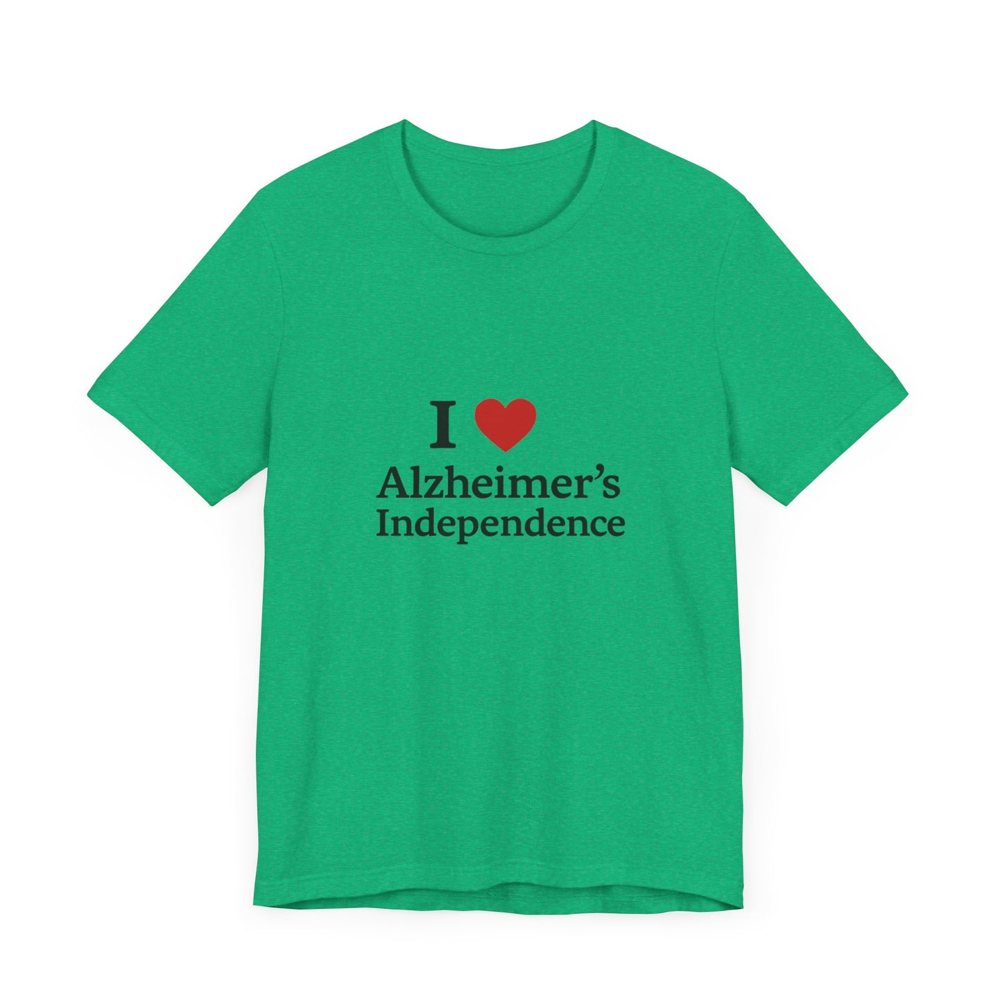 I love Alzheimer's Independence T-Shirt!