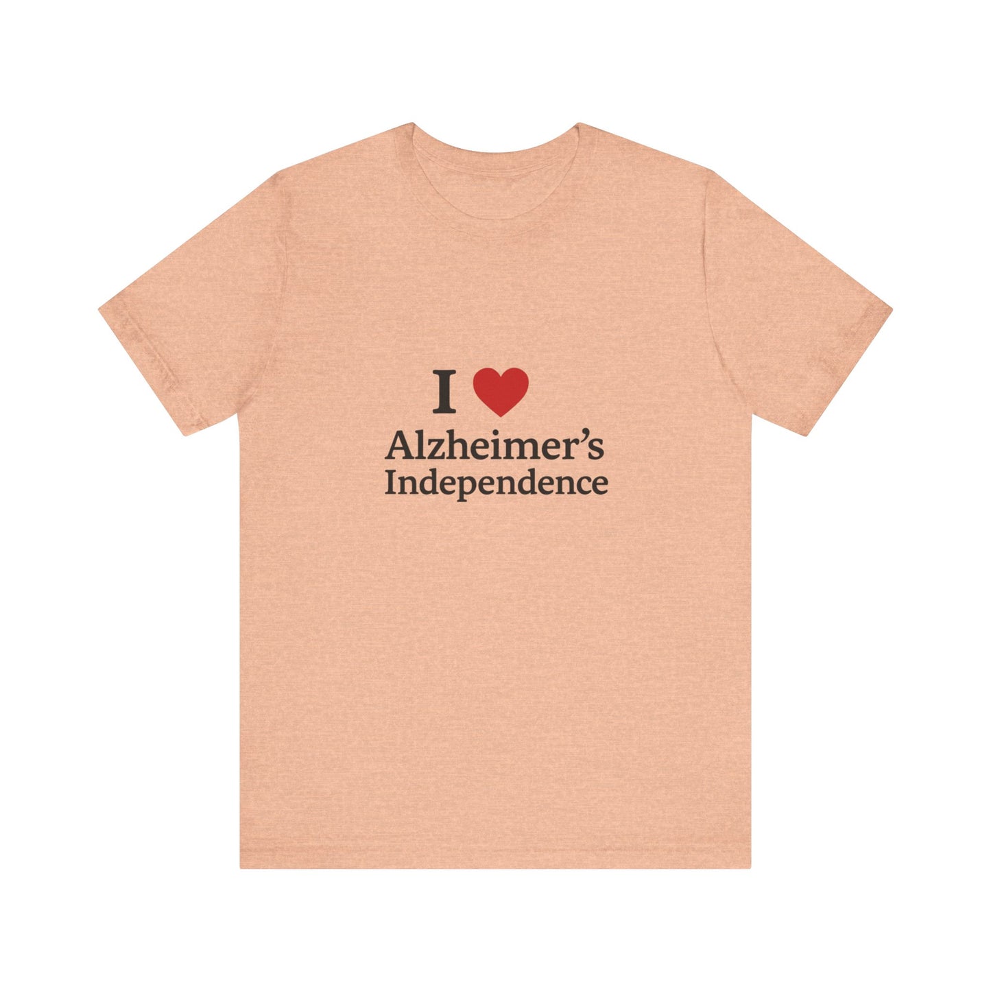 I love Alzheimer's Independence T-Shirt!