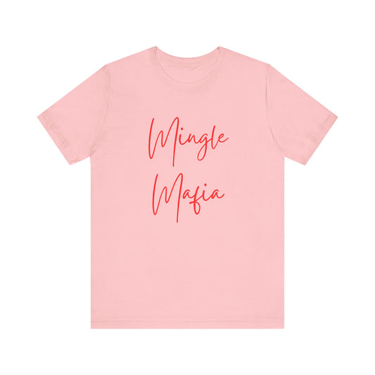 Mingle Mafia Tee Shirt: Unite in Style!