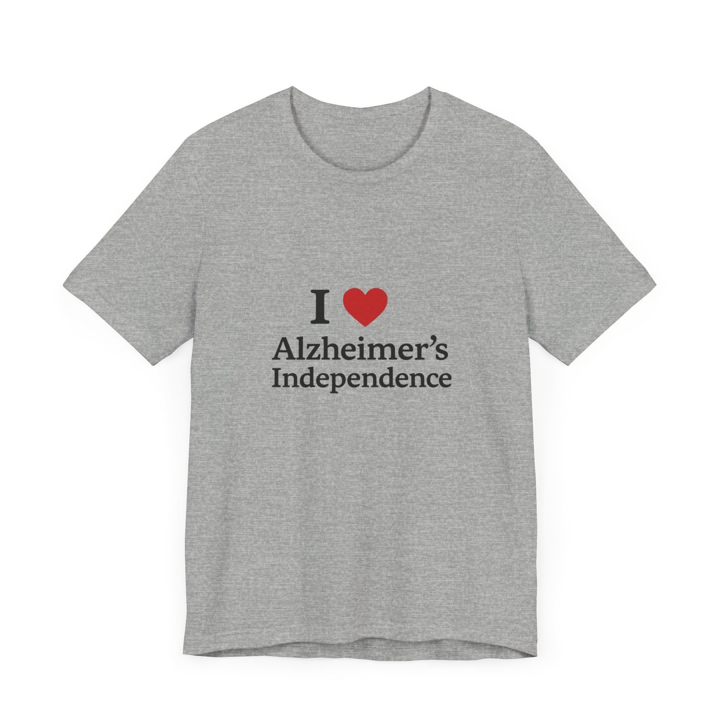 I love Alzheimer's Independence T-Shirt!