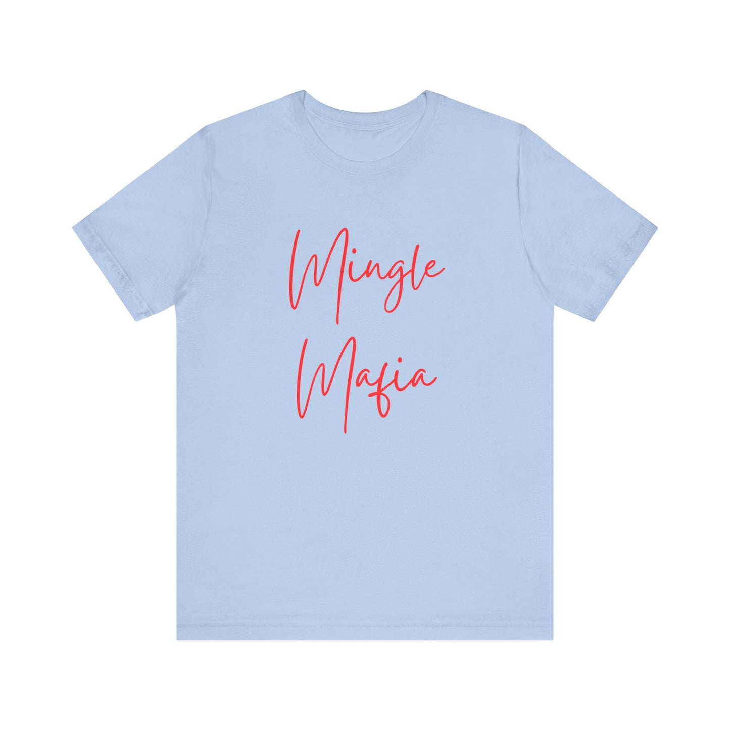 Mingle Mafia Tee Shirt: Unite in Style!