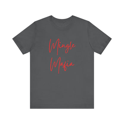 Mingle Mafia Tee Shirt: Unite in Style!